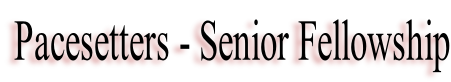 Pacesetters - Senior Fellowship